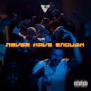 BARY VIBE - Never Have Enough