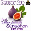 Deejay Air & William Jacknight - Sensation (feat. William Jacknight) (Figs Mix)