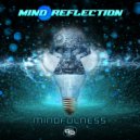 Mind Reflection - Mindfulness (Original Mix)