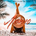 soul boy, Vlad Blade - Лето (Original Mix)