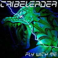 Tribeleader - FLY WITH ME