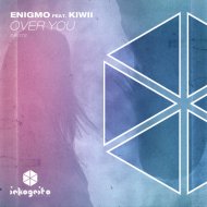 Enigmo feat. Kiwii - Over You