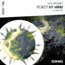 Ben Projekt - Reject My Mind