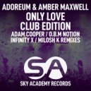 Adoreum, Amber Maxwell - Only Love (O.B.M Notion Remix Radio Edit)