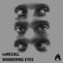 noRecall - Eyes On The Screen (Original Mix)