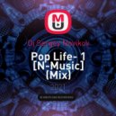 Dj Sergey Novikov - Pop Life- 1 [N-Music] ()
