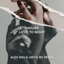 Shouse - Love Tonight (Alex Shu & Anita Bo Remix Radio Edit)