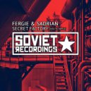 Fergie & Sadrian - Secret Factory