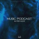 ALTER ALEX - MUSIC PODCAST #032 (Progressive Techno, Tech House)