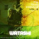 DJ Watashi - My Own Parade (VOL. 6)