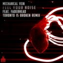 Mechanical Vein  - Feel Your Noise (Toronto Is Broken Remix - Instrumental)