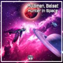 Multimen Feat Belset - Hunter in space (Damitrex Remix)