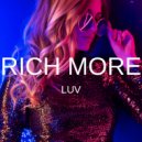 RICH MORE - Luv (Original Mix)
