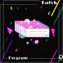 Talyk - Program (Original Mix)
