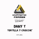 Dany T - Tortilla y Crocche\' (No Stress Mix)