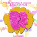 Eddy Beneteau & Victorine - Make it Real (Original Mix)