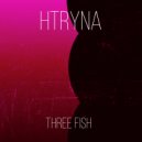 Htryna - Three Fish