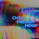 KUDO - Chill Frozen Mood (Original Mix)