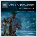 Kelly Reverb - Yippy Yi Yo Ki Yay (Original Mix)