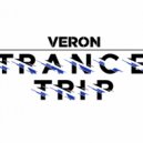 VERON - Trance Trip 1 (Original Mix)