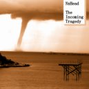 NxHead - The Incoming Tragedy