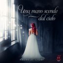 Rachele Liuni - Una mano scende dal cielo