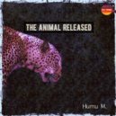 Humu M. - The animal released now (Original mix)