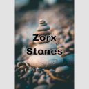 Zorx - Stones (Original Mix)