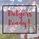 Sarah Ragsdale - Rutgers Ready! (Original Mix)