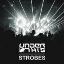 Under This - Strobes (Original Mix)