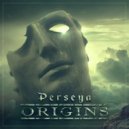 Perseya - Origins (Original Mix)