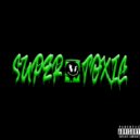 RodXTheXGod - Super Toxic (Original Mix)