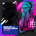 Brox-Bit & Viktoria Seimar - My Soul (feat. Viktoria Seimar) (Original mix)