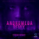 S3rgio Nomas - Andromeda (Remix)
