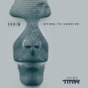 Vegim - Dying to Survive (Original mix)
