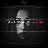 mOgrigo & Dana Salah - I Don\'t Need Your Love
