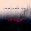 Irradiated With Sound - Улетаю
