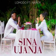 Lomodo & Nandy - Sina Ujanja (feat. Nandy)