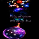 Dj Asia - Point of return (Mix)