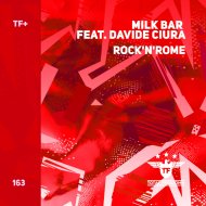Milk Bar & Davide Ciura - Rock\'N\'Rome