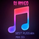 Dj Amigo - Best Russian Mix 001 ()