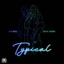 Skye Verbs & A.Tibbz - Typical