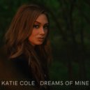 Katie Cole - Dreams Of Mine (Original Mix)