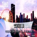 Tech B - This Is Not A Dream