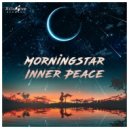 Morningstar - Inner Peace (Original Mix)