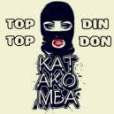 КАТАКОМБА - Top Top Din Don (Original Mix)