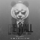 FAdeR_WoLF feat. Олег Реи¶нджер - THe_WaLL [ViP no. 20220217]