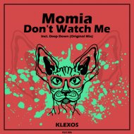 Momia - Don\'t Watch Me