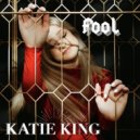 Katie King - Fool (Original Mix)