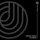 Mariano Santos - Un Infinito (Original Mix)